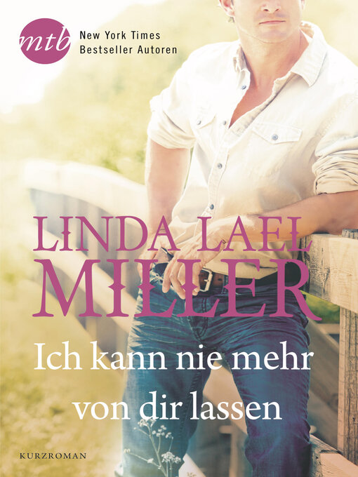 Title details for Ich kann nie mehr von dir lassen by Linda Lael Miller - Wait list